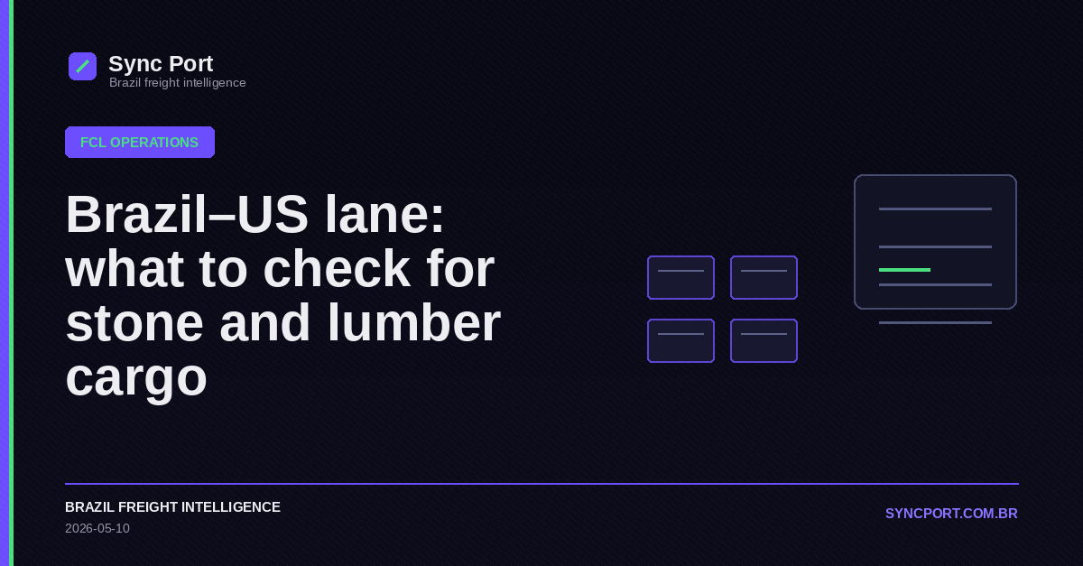 Sync Port editorial cover for Brazil–US lane: what to check for stone and lumber cargo
