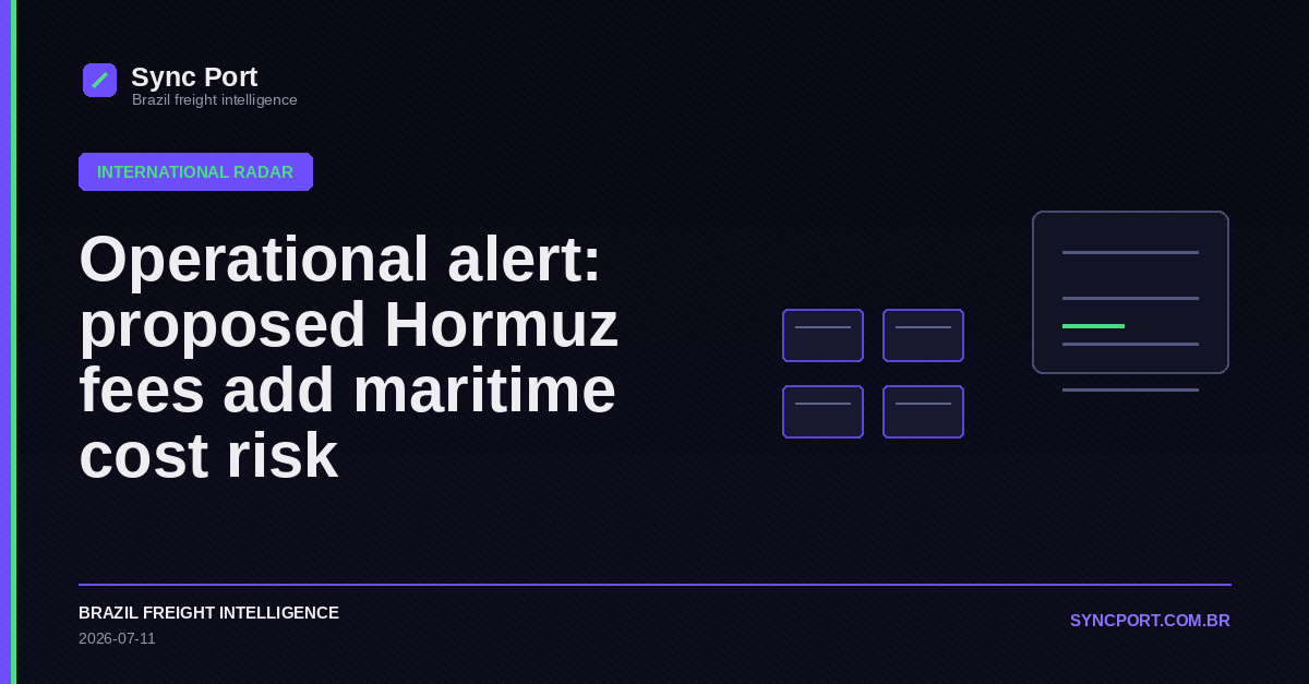 Sync Port editorial cover for Operational alert: proposed Hormuz fees add maritime cost risk